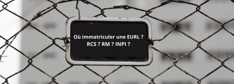 comprendre où immatriculer eurl rcs rm inpi