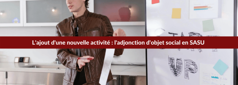 l'adjonction d'objet social en SASU