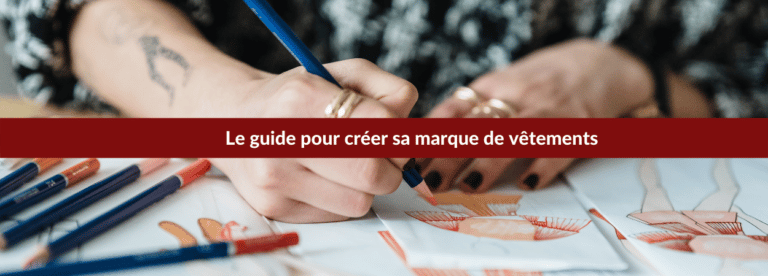 guide : Créer sa marque de vêtements