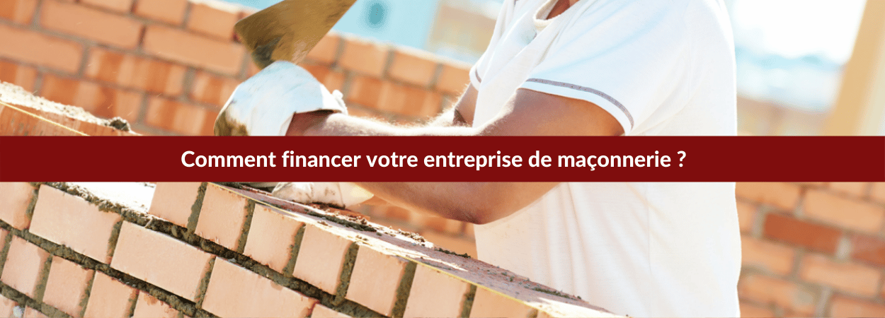 financer son entreprise de maçonnerie