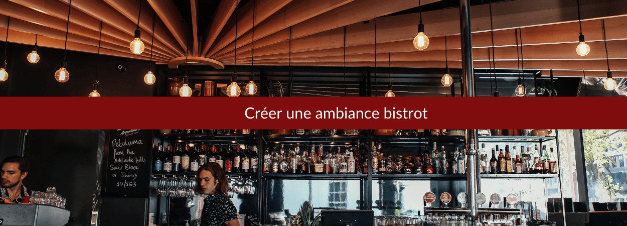 créer une ambiance bistrot