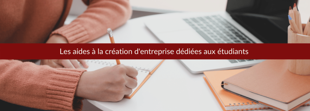 Les aides à la création d’entreprise dédiées aux étudiant