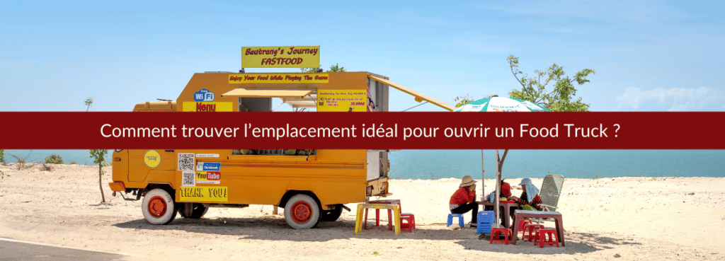 Trouver l’emplacement idéal pour ouvrir un Food Truck