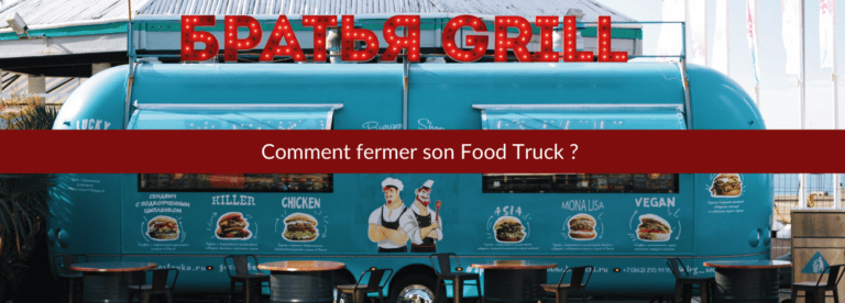 fermer son food truck