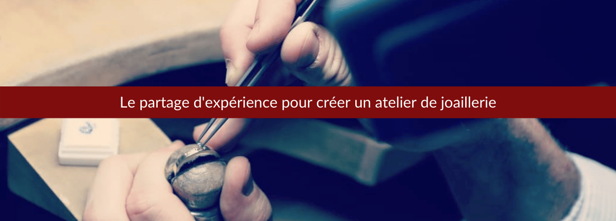 Expérience et conseils pour devenir joaillier