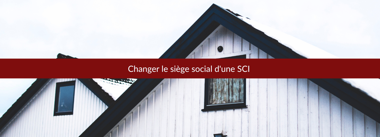 changer le siège social d'une SCI