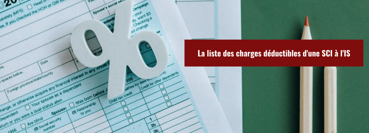 voici La liste des charges déductibles d'une SCI à l'IS