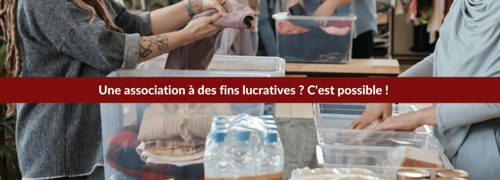 L’association à des fins lucratives