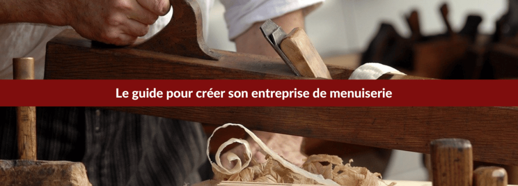 Créer son entreprise de menuiserie