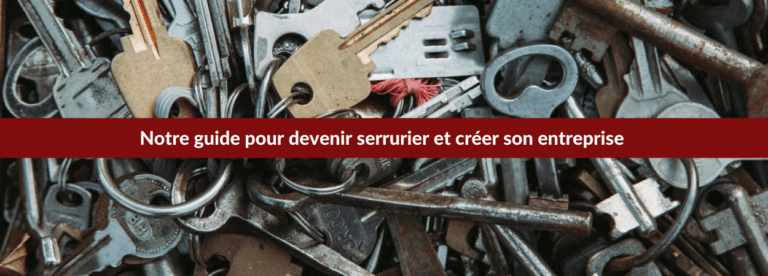 devenir serrurier / GUIDE