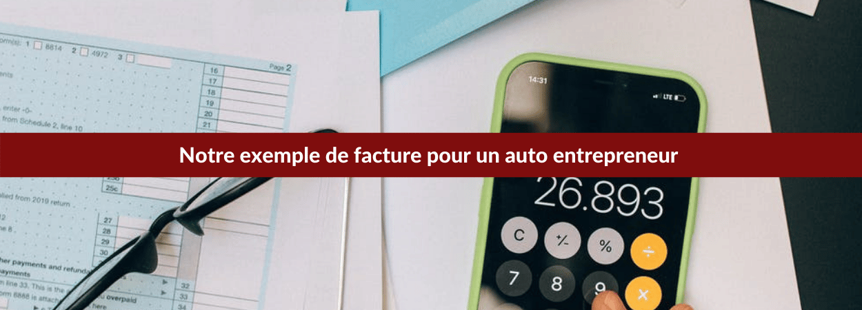 Facture pour auto-entrepreneur : guide et mode d'emploi