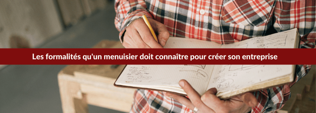 formalités entreprise menuisier