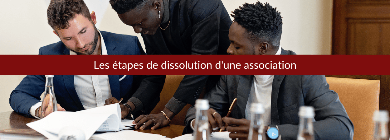 Les étapes de dissolution d'une association
