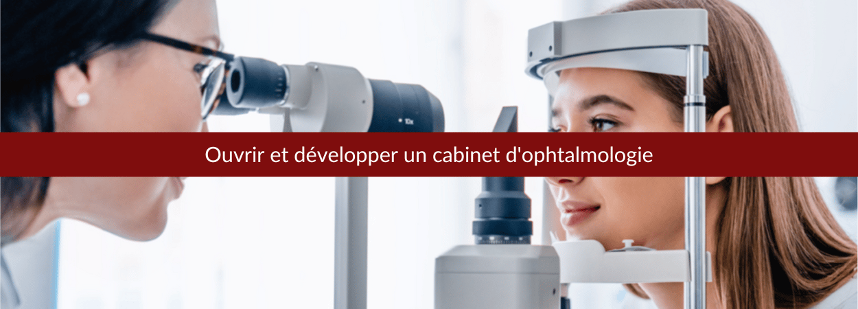ouvrir un cabinet d'ophtalmologie