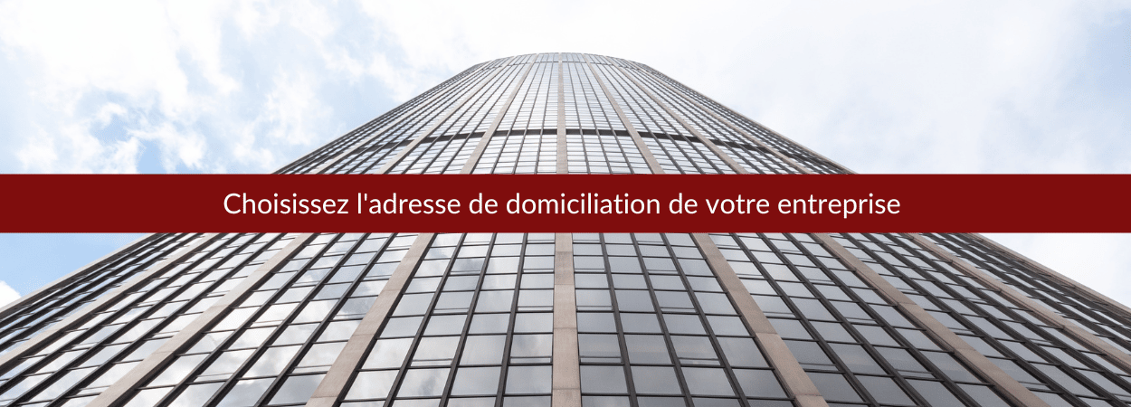 choisir l'adresse de domiciliation d'une entreprise