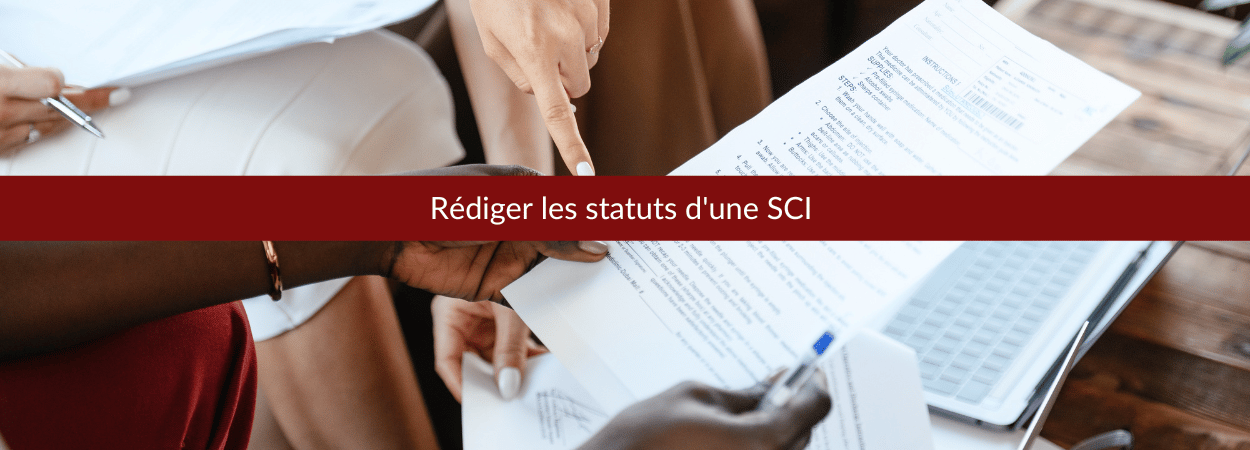 Rédiger les statuts d'une SCI