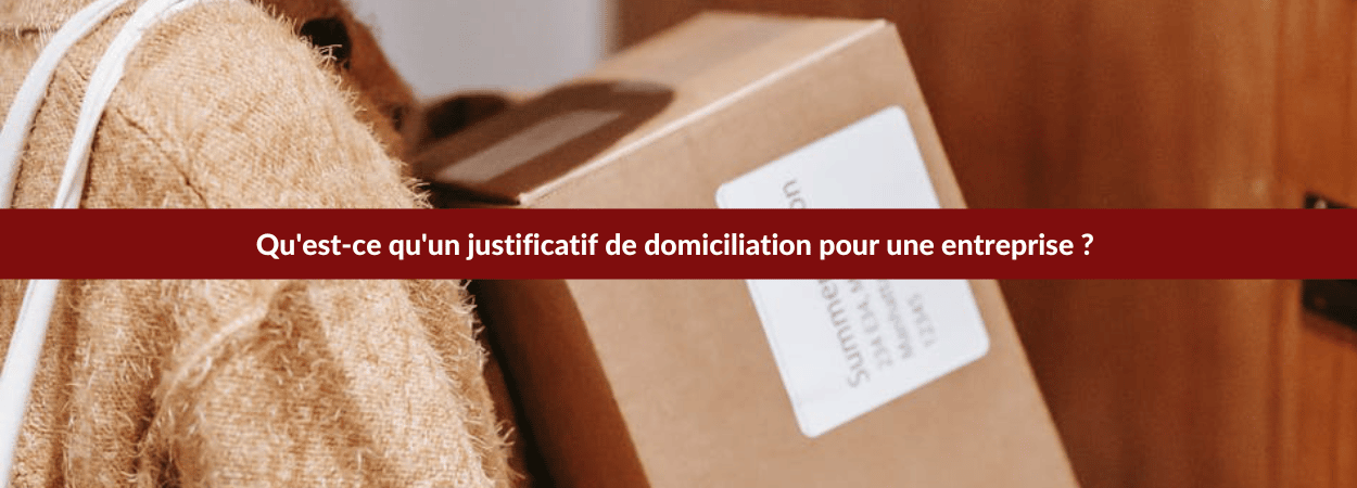 Qu'est-ce qu'un justificatif de domiciliation pour une entreprise ?