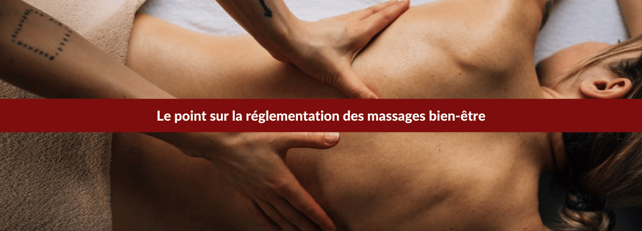 Le point sur la réglementation des massages bien-être