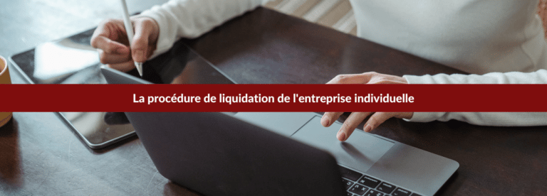 procédure liquidation l'entreprise individuelle