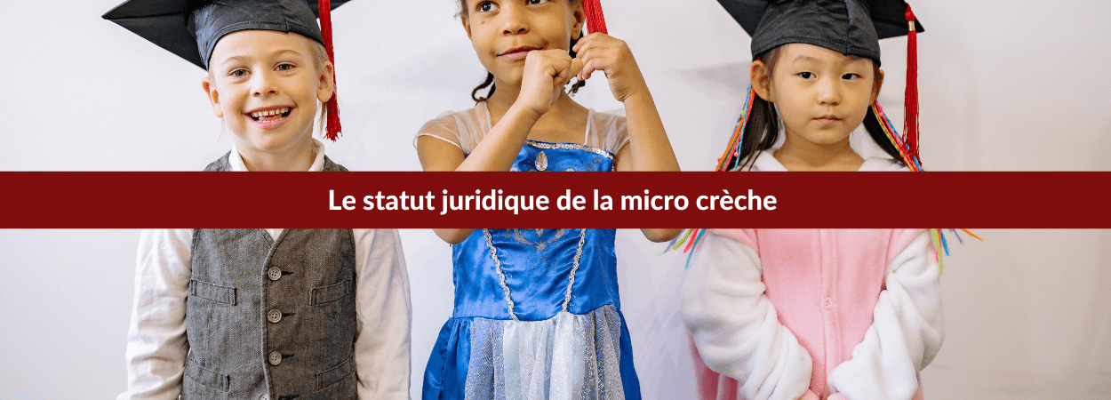 statut juridique micro crèche