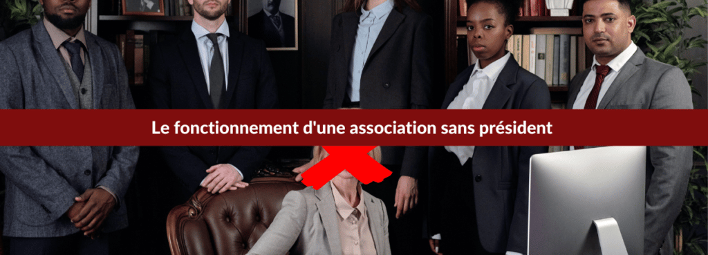 L'association sans président | Le Blog du Dirigeant | 2026