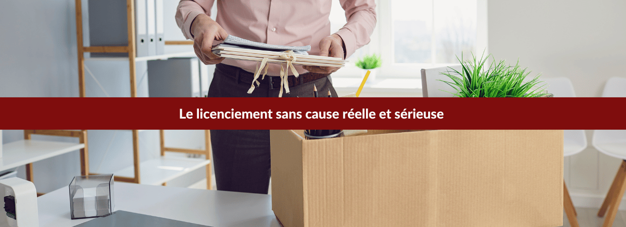 licenciement sans cause réelle et sérieuse