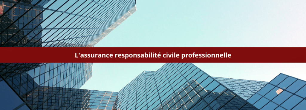 L'assurance responsabilité civile professionnelle | LBdD | 2025