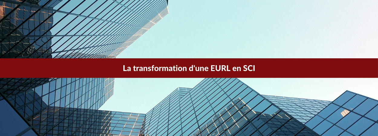 transformation EURL en SCI