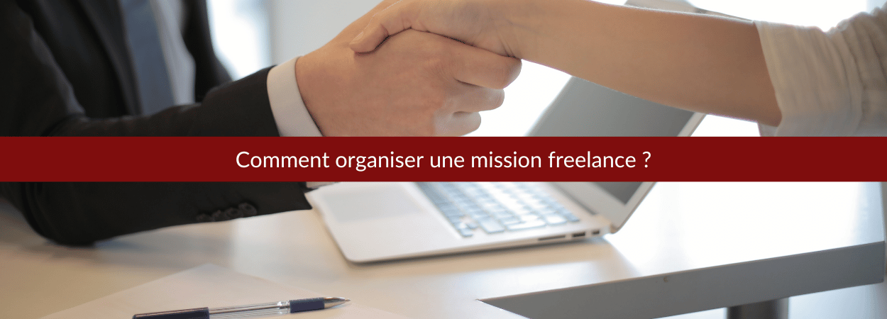 organiser une mission freelance