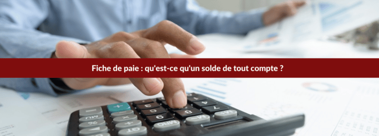 fiche de paie reçu pour solde de tout compte