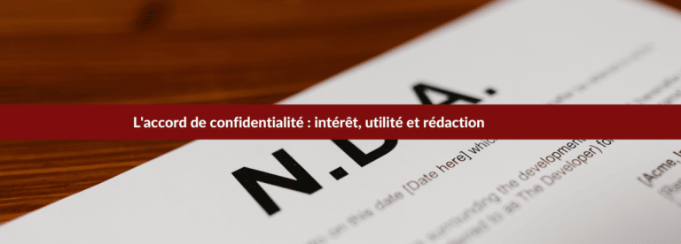 accord de confidentialité : rédaction utilité