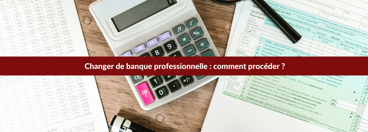 changer de banque professionnelle : comment procéder