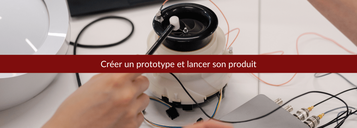 créer un prototype et lancer son produit
