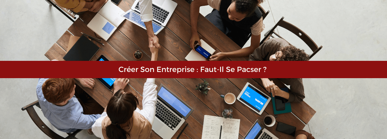 Impact du PACS sur la création d'entreprise