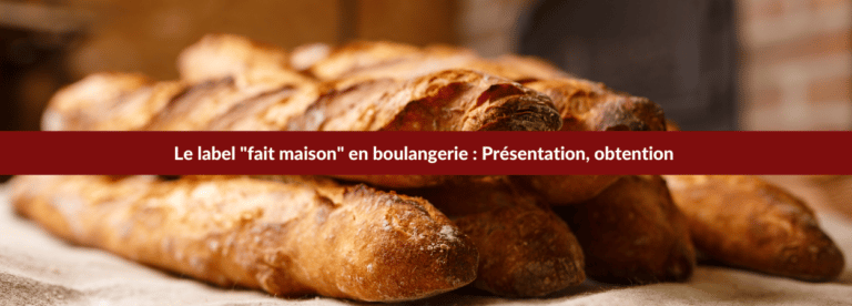 le label fait maison en boulangerie