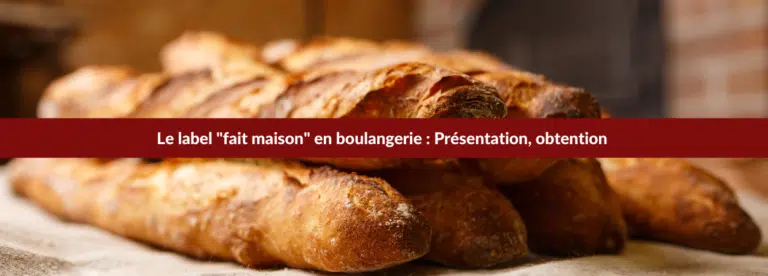 le label fait maison en boulangerie