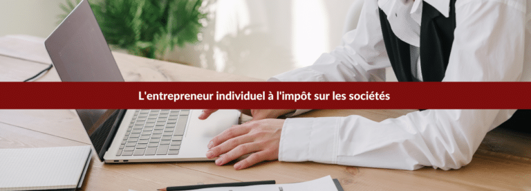 l'entrepreneur individuel à l'IS