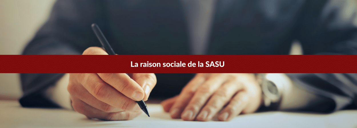 La raison sociale de la SASU