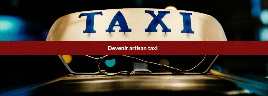 devenir artisan taxi ?