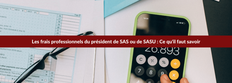les frais professionnels du président de sas ou de sasu