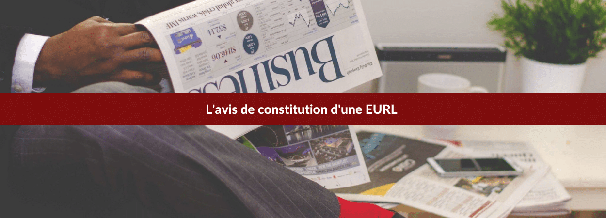 l'avis de constitution de l'EURL