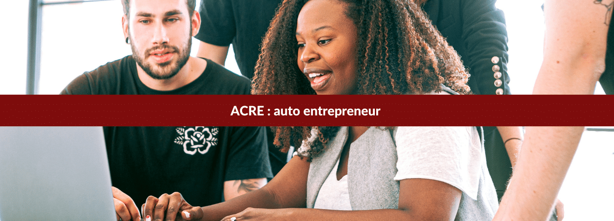 demander l'ACRE en tant qu'auto entrepreneur