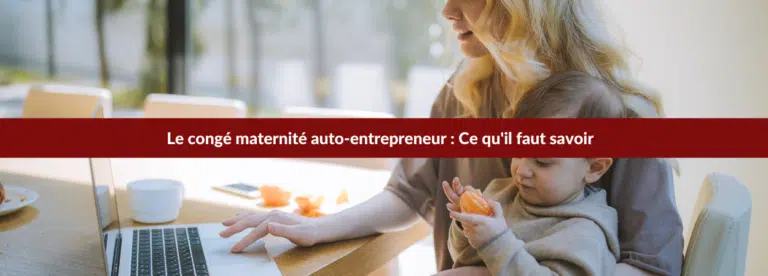 congé maternité auto-entrepreneur
