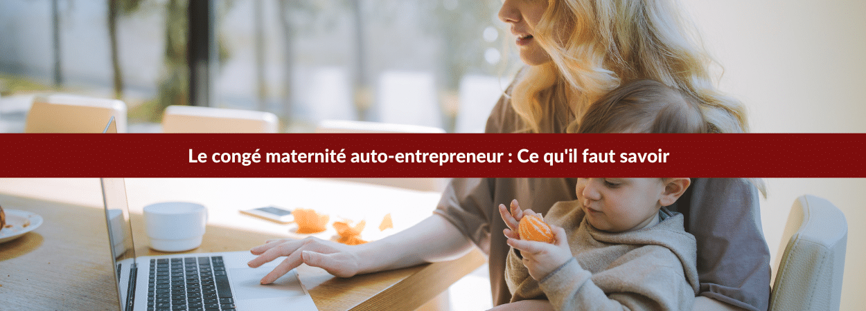 congé maternité auto-entrepreneur