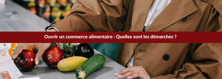 ouvrir un commerce alimentaire
