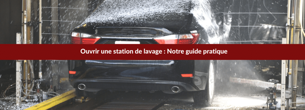 ouvrir station lavage
