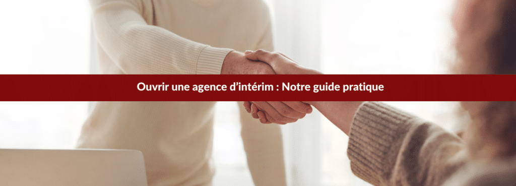 ouvrir agence interim