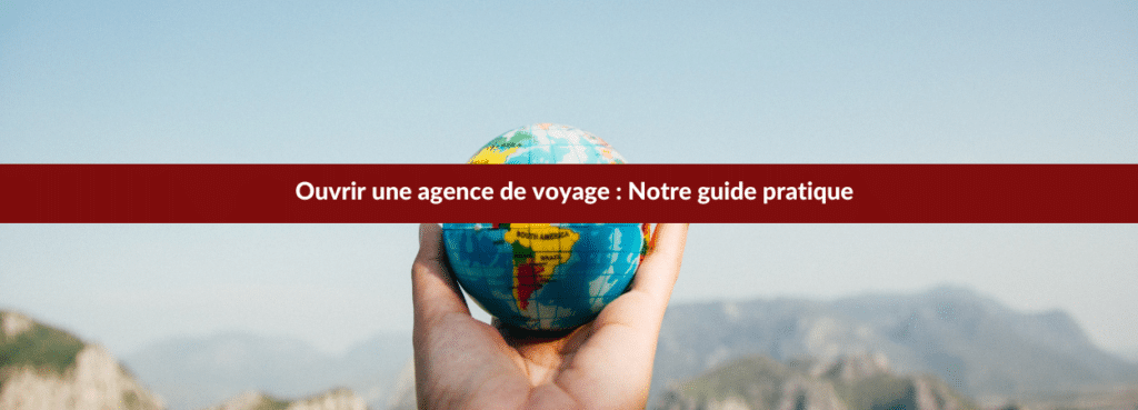 ouvrir agence voyage